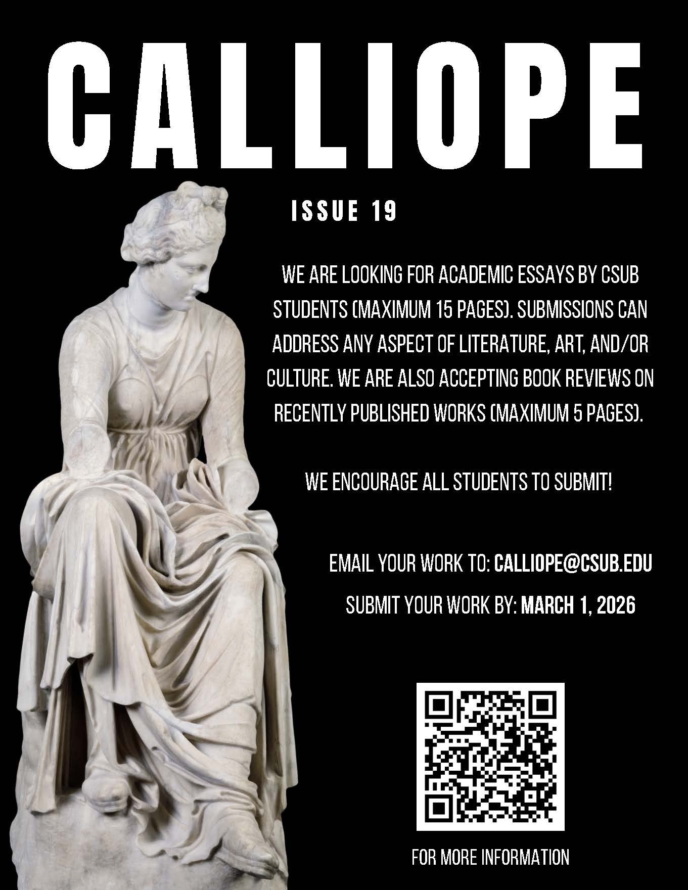 Black and white flyer for Calliope Issue 19 featuring a classical marble statue on the left and submission details on the right. The flyer invites CSUB students to submit academic essays (maximum 15 pages) on literature, art, or culture, and book reviews (maximum 5 pages). Submissions are due March 1, 2026, via email to calliope@csub.edu . A QR code for more information appears at the bottom.