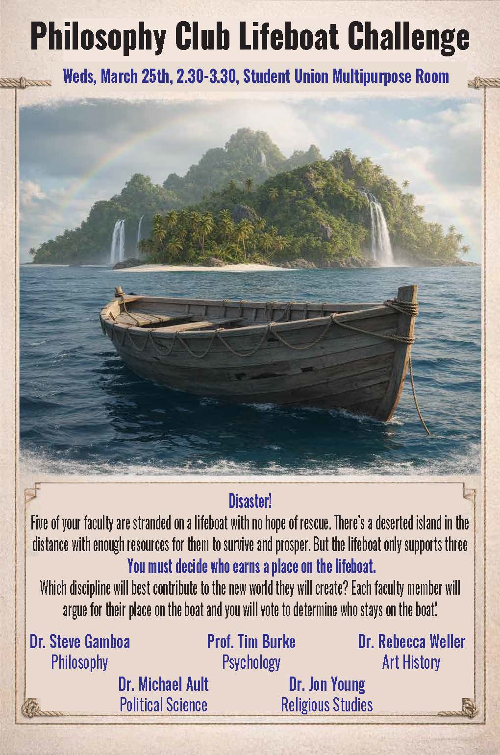 Flyer for the Philosophy Club Lifeboat Challenge showing a wooden lifeboat floating near a tropical island with waterfalls and a rainbow. Text explains a scenario where five faculty members from different disciplines argue why their field deserves one of three seats on a lifeboat. Event takes place Wednesday, March 25, 2:30–3:30 PM in the Student Union Multipurpose Room.