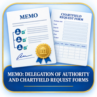 • Memo: Delegation of Authority and Chartfield Request Forms (PDF)